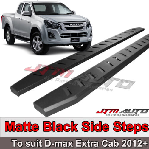 Heavy Duty Steel Black Side Steps suit ISUZU D-max Dmax Extra Cab 2012-2020